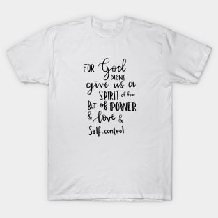 Scripture on fear Artwork 2 Timothy 1.7 T-Shirt